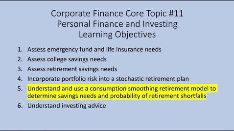 Thumbnail for entry Topic 11 Section 5 Personal Finance Stochastic Consumption Smoothing Model (AD)