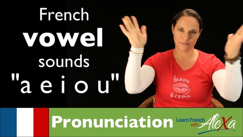 Thumbnail for Vowel Sounds in French  (Learn French With Alexa)