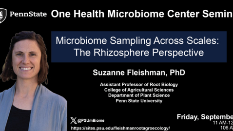 Thumbnail for Microbiome Sampling Across Scales: The Rhizosphere Perspective | Suzanne Fleishman, PhD