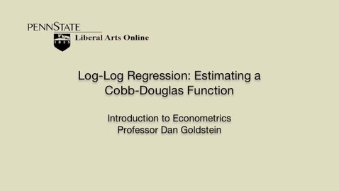 Thumbnail for ECON306_L08_Log_Log_Regression_Est_CobbDouglas_Function