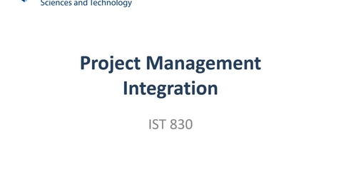 Thumbnail for entry L02a: Project Integration (IST 830)