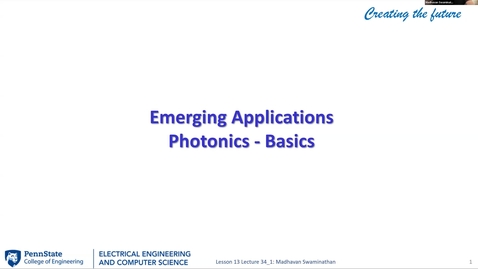 Thumbnail for EE443 FA25 | Video Lecture 34.1 |  Emerging Applications Photonics - Basics