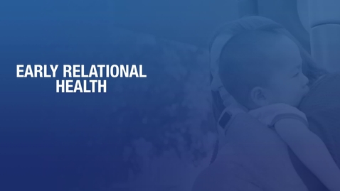 Thumbnail for V2-EarlyRelationalHealth
