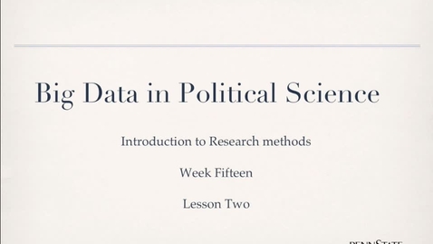 Thumbnail for PLSC308_L15_2_Big_Data_in_Political_Science