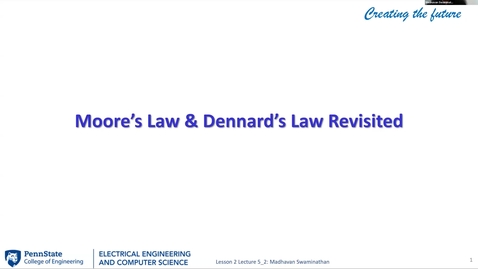 Thumbnail for EE 443 FA25 | Video Lecture 5.2 | Moore's Law &amp; Dennard's Law Revisited