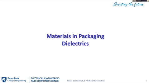 Thumbnail for EE 445 FA25 | Video Lecture 28.1 |  Materials in Packaging Dielectrics