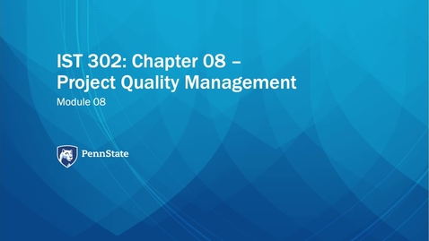 Thumbnail for entry M08a: Project Quality Management (IST 302)