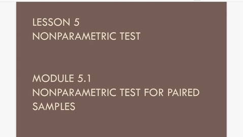 Thumbnail for entry Lesson 5.1. NP test for Paired Samples a