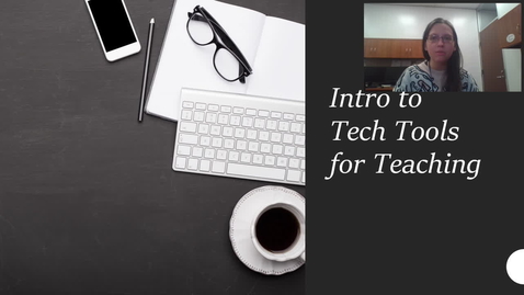 Thumbnail for entry Intro to Tech Tools for Teaching Workshop