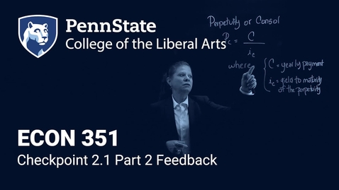 Thumbnail for ECON351_L02_Checkpoint2.1_Part2Feedback.mp4