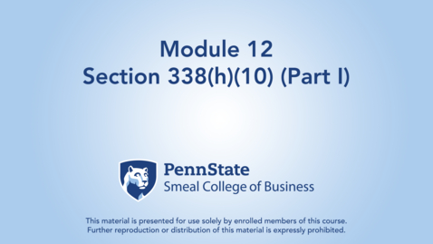 Thumbnail for ACCTG 802 Module 12: Section 338(h)(10)  (Part I)