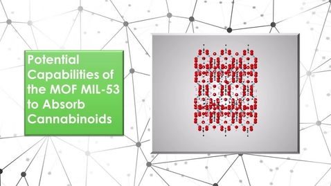 Thumbnail for entry Potential Capabilities of the MOF MIL-53 to Absorb Cannabinoids