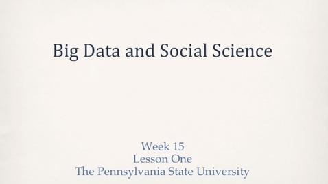 Thumbnail for PLSC308_L15_1_Big_Data_and_Social_Science