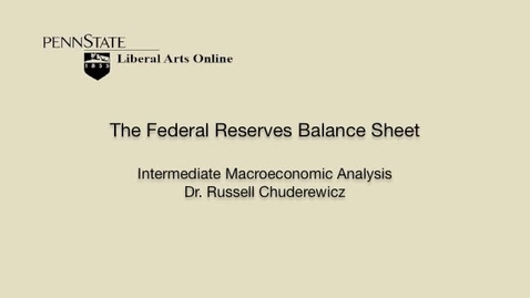Thumbnail for ECON304_L07_Federal_Reserve_Balance_Sheet
