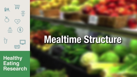 Thumbnail for V8: Mealtime Structure JUL5
