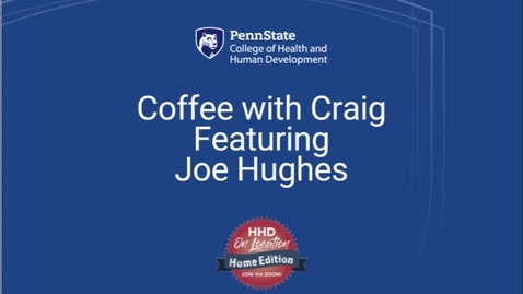 Thumbnail for entry Coffee with Craig featuring Joe Hughes