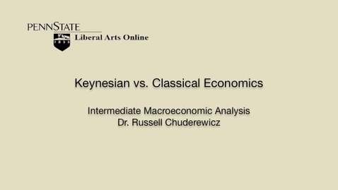 Thumbnail for ECON304_L06_Keynesian_vs_Classical_Econ
