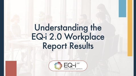 Thumbnail for OLEAD220_UnderstandingtheEQ-i2.0Results