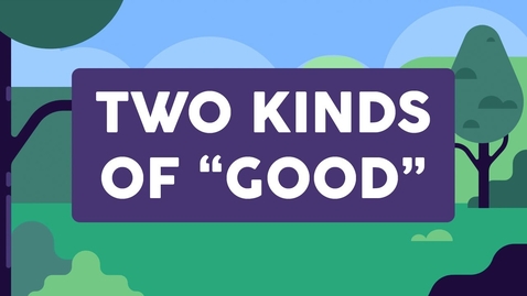 Thumbnail for Good: Intrinsic vs. Instrumental