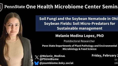 Thumbnail for Soil fungi and the soybean cyst nematode in Ohio fields | Melanie Medina López, PhD, Penn State