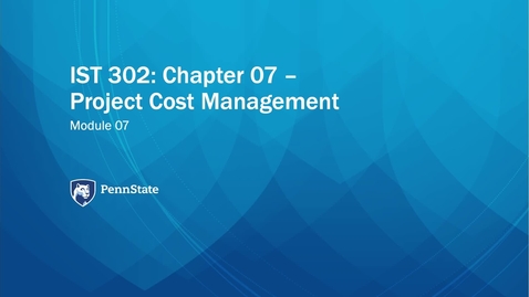 Thumbnail for entry M07a: Project Cost Management (IST 302)