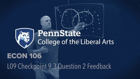 Thumbnail for ECON 106 L09 Checkpoint 9.3 Question 2 Feedback