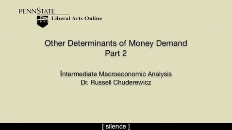 Thumbnail for ECON304_L08_Other_Determinants_Money_Demand_Part2