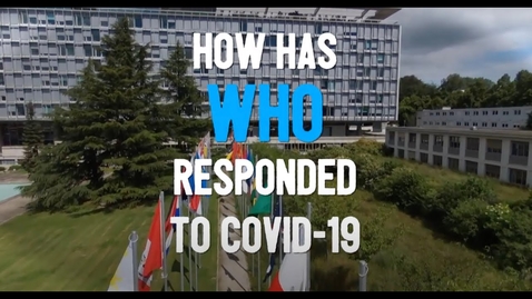 Thumbnail for entry How has WHO responded to COVID-19 [PHS550]