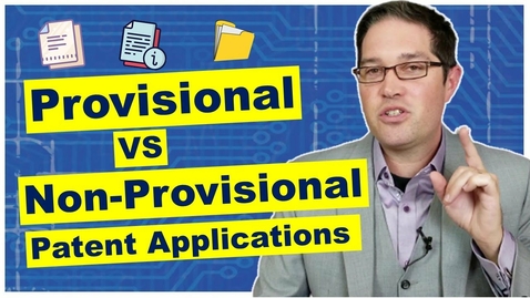 Thumbnail for Provisional Patent Application or Non-Provisional?