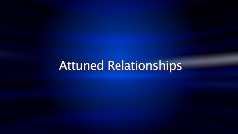 Thumbnail for V2 Attuned Relationships Oct 10