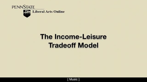 Thumbnail for ECON_315_L04 Income_Leisure_Tradeoff