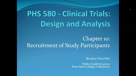 Thumbnail for entry Lecture 5.2. Recruitment of Study Participants (Part 1) [PHS580]