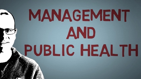 Thumbnail for entry Management and Public Health [PHS809]