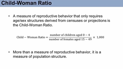 Thumbnail for SOC573_L07_Period_Approach_Child_Woman_Ratio