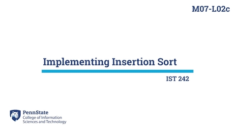 Thumbnail for M07-L02c: Implementing Insertion Sort (IST 242)