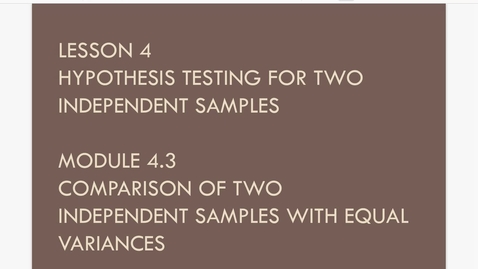 Thumbnail for Lesson 4.3. Two Sample Test w Equal Var a
