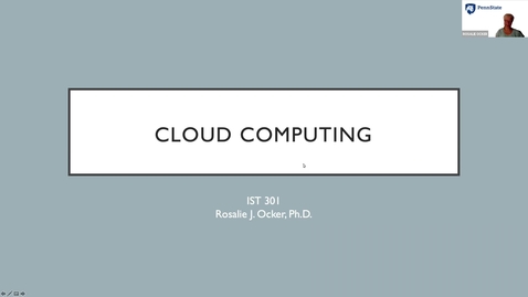 Thumbnail for entry L08a: Cloud Computing (IST 301)