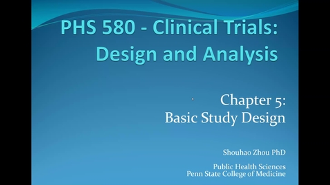 Thumbnail for entry Lecture 2.2. Basic Trial Design (Part 1) [PHS580]