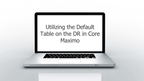 Thumbnail for Utilizing the Default Table on the DR