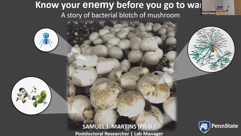 Thumbnail for entry 2019 SEPT 20 Know your enemy before you go to war: a story of bacterial blotch of mushroom