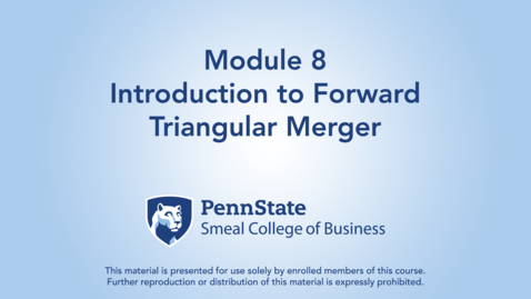 Thumbnail for ACCTG 802 Module 8: Introduction to Forward Triangular Merger 