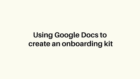 Thumbnail for Tips for using the BKC Google Docs template for your onboarding kit (Voiceover: elevenlabs.io)