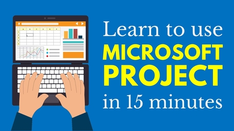 Thumbnail for entry Learn Microsoft Project in 15 Minutes