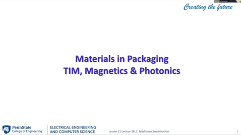 Thumbnail for EE 445 FA25 | Video Lecture 28.2 | Materials in Packaging TIM, Magnetics &amp; Photonics