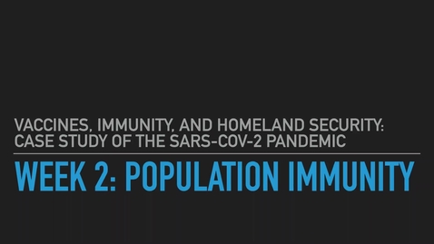 Thumbnail for entry Lesson 02 - Population Immunity [PHP597-Vaccine]