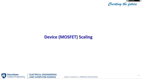 Thumbnail for EE 443 FA25 | Video 6.1 | Device (MOSFET) Scaling