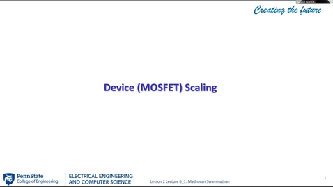 Thumbnail for EE 443 FA25 | Video 6.1 | Device (MOSFET) Scaling