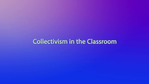 Thumbnail for Antiracism pt3 V3 Collectivism in the classroom