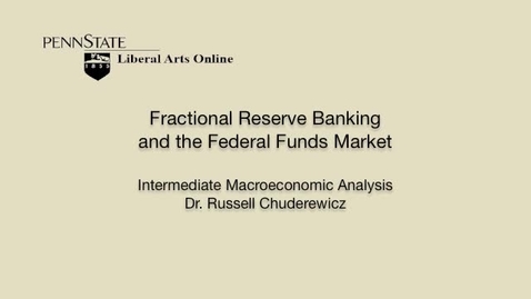 Thumbnail for ECON304_L07_Fractional_Reserve_Banking_Fed_Funds_Market
