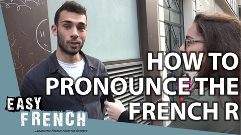 Thumbnail for How to pronounce the French &quot;R&quot;? | Easy French 81